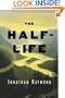 The Half Life: A Novel