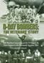 D-Day Bombers: The Veterans' Story : RAF Bomber Command and the US Eighth Air Force Support to the Normandy Invasion 1944