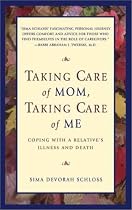 Taking Care of Mom, Taking Care of Me