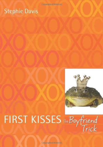 first kisses 2 the boyfriend trick