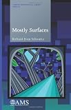 Mostly Surfaces (Student Mathematical Library)