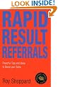 Rapid Result Referrals: Practical Tips and Ideas to Increase Your Sales (Knowledge Nugget Guides)