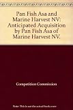 Pan Fish ASA and Marine Harvest NV : anticipated acquisition by Pan Fish ASA of Marine Harvest NV