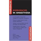 Emergencies in Anaesthesia (Emergencies in) by Keith G. Allman, Andrew K. McIndoe, and Iain H. Wilson