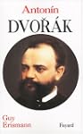ANTONIN DVORAK : LE G�NIE D'UN PEUPLE