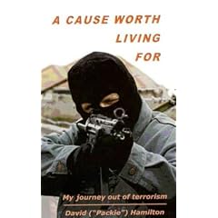 A Cause Worth Living for: My Journey Out of Terrorism