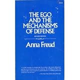 The Ego and the Mechanisms of Defense: The Writings of Anna Freud, Vol. 2