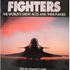 Fighters: The World's Greatest Aces and Their Aeroplanes