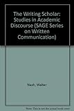 The Writing scholar : studies in academic discourse
