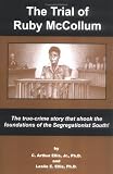 Review 1st Books Library  / The Trial of Ruby McCollum: The true-crime story that shook the foundations of the Segregationist South!