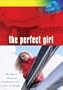 On Tour: The Perfect Girl-What Happens When You Get Everything You Want-And It Isn't Enough