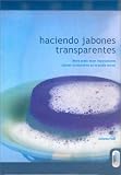 Haciendo Jabones Transparentes