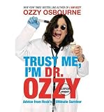 Produkt-Bild: (Trust Me, I'm Dr. Ozzy: Advice from Rock's Ultimate Survivor) By Osbourne, Ozzy (Author) Hardcover on 11-Oct-2011