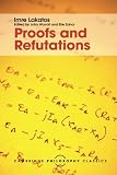Proofs and refutations : the logic of mathematical discovery