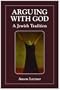 Arguing with God: A Jewish Tradition