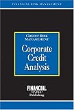 Review Global Professional Publishing  / Corporate Credit Analysis: Credit Risk Management (Risk Management Series)
