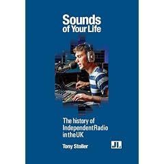 Sounds of Your Life: A History of Independent Radio in the UK