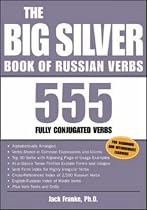 The Big Silver Book of Russian Verbs: 555 Fully Conjugated Verbs (Big Book of Verbs)