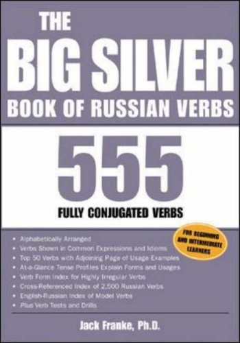 City Travel Guides Discounted  Books : The Big Silver Book of Russian Verbs: 555 Fully Conjugated Verbs (Big Book of Verbs Series)