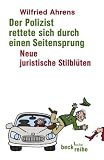 Der Polizist rettet sich durch einen Seitensprung