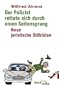 Der Polizist rettete sich durch einen Seitensprung. Neue juristische Stilbl�ten.