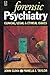 Forensic Psychiatry: Clinical, Legal and Ethical Issues