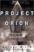 Project Orion: The True Story of the Atomic Spaceship