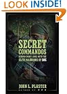 Secret Commandos: Behind Enemy Lines with the Elite Warriors of SOG