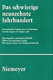 Produkt-Bild: Das schwierige 19. Jahrhundert: Germanistische Tagung zum 65. Geburtstag von Eda Sagarra im August 1998. Mit einem Vorwort von Wolfgang Fr&uuml;hwald