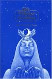 The Witches' Goddess: The Feminine Principle of Divinity