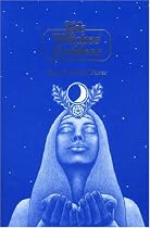 The Witches' Goddess: The Feminine Principle of Divinity