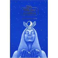 The Witches' Goddess: The Feminine Principle of Divinity