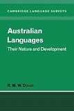 Australian Languages: Their Nature and Development (Cambridge Language Surveys)