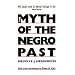 The Myth of The Negro Past