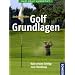 Golf Grundlagen: Vom ersten Schlag zum Handicap