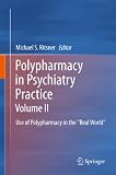 Polypharmacy in psychiatry practice