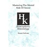 Mastering The Mental Side Of Soccer