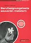 Berufseignungstests souver�n meistern. Besser bewerben