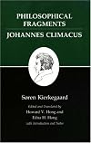 Philosophical Fragments/Johannes Climacus : Kierkegaard's Writings, Vol 7