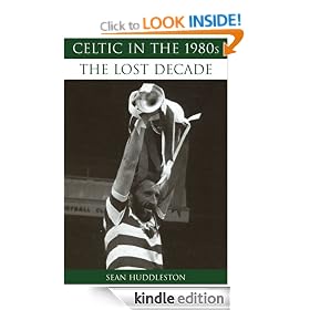 Celtic in the 1980s: The Lost Decade
