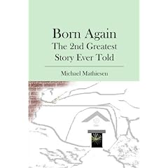 Born Again: The 2nd Greatest Story Ever Told