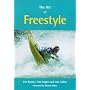 The Art of Freestyle: A Manual of Freestyle Kayaking, White Water Playboating and Rodeo