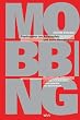 Mobbing. Psychoterror am Arbeitsplatz und seine Bew�ltigung. Mit zahlreichen Fallbeispielen: Psychoterror am Arbeitsplatz und seine Bew�ltigung. Mit ... Betroffene, F�hrungskr�fte und BeraterInnen