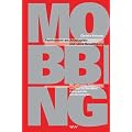 Mobbing. Psychoterror am Arbeitsplatz und seine Bew�ltigung. Mit zahlreichen Fallbeispielen: Psychoterror am Arbeitsplatz und seine Bew�ltigung. Mit ... Betroffene, F�hrungskr�fte und BeraterInnen
