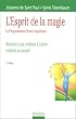 L'esprit de la magie : La programmation neuro-linguistique