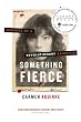 Something Fierce: Memoirs of a Revolutionary Daughter