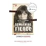 Something Fierce: Memoirs of a Revolutionary Daugh&hellip by Carmen Aguirre