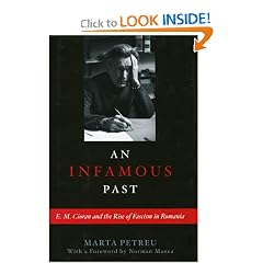 An Infamous Past: E.M. Cioran and the Rise of Fascism in Romania
