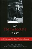 An Infamous Past: E.M. Cioran and the Rise of Fascism in Romania