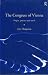 The Congress of Vienna: Origins, Processes and Results